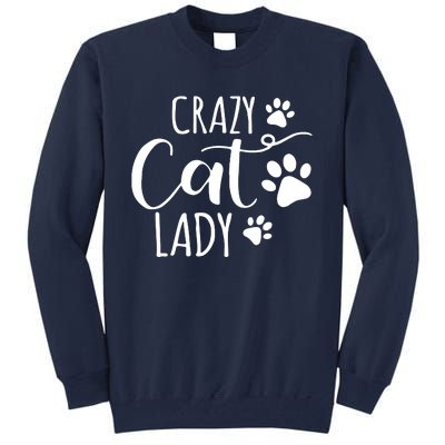 Crazy Cat Lady Funny Cat Meow For Men Women Love Cat Tall Sweatshirt