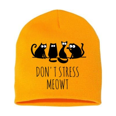 Cute Cat Lover Don't Stress Meowt Cute Cat Great Gift Short Acrylic Beanie