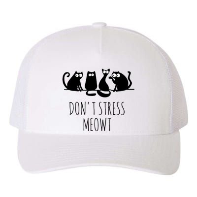 Cute Cat Lover Don't Stress Meowt Cute Cat Great Gift Yupoong Adult 5-Panel Trucker Hat