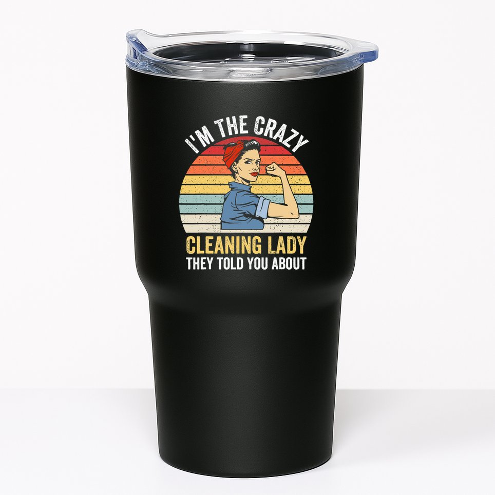 Crazy Cleaning Lady Housekeeper Housekeeping Maid Tumbler