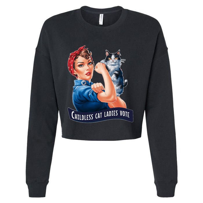 Childless Cat Ladies Vote Rosie The Riveter Cropped Pullover Crew