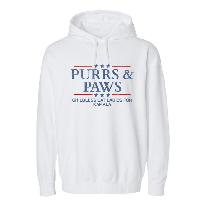 Childless Cat Lady 2024 Ladies Voting Kamala Purrs And Paws Garment-Dyed Fleece Hoodie