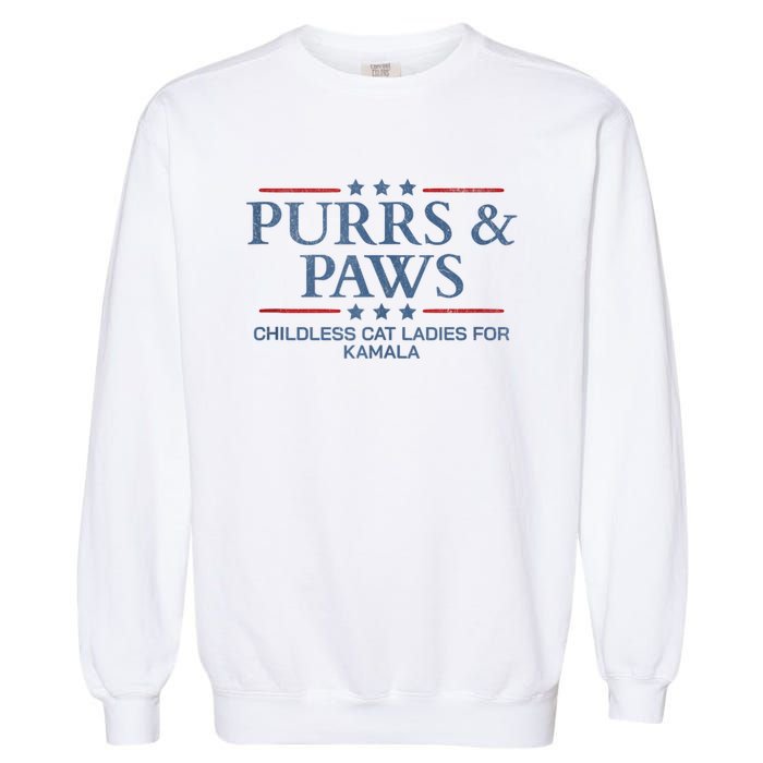 Childless Cat Lady 2024 Ladies Voting Kamala Purrs And Paws Garment-Dyed Sweatshirt