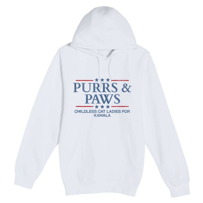 Childless Cat Lady 2024 Ladies Voting Kamala Purrs And Paws Premium Pullover Hoodie