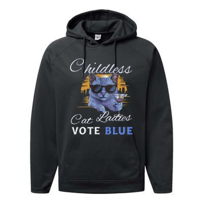 Childless Cat Ladies Vote Blue In November Kamala President Gift Performance Fleece Hoodie