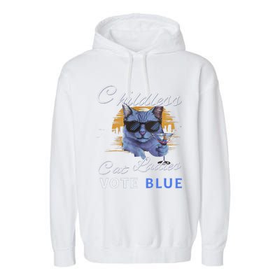 Childless Cat Ladies Vote Blue In November Kamala President Gift Garment-Dyed Fleece Hoodie