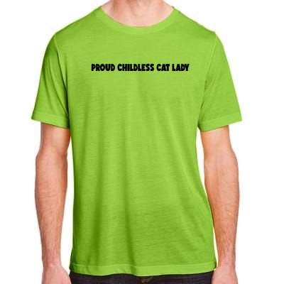 Childless Cat Lady For Cat Mom Women Cat Lady Adult ChromaSoft Performance T-Shirt