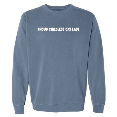 Childless Cat Lady For Cat Mom Women Cat Lady Garment-Dyed Sweatshirt