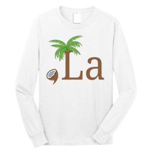 Coconut Comma La Kamala Harris 2024 President Long Sleeve Shirt