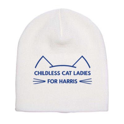 Childless Cat Ladies Vote Kamala Harris President 2024 Short Acrylic Beanie