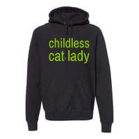 Childless Cat Lady Funny Vote 2024 Premium Hoodie