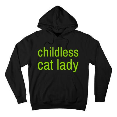 Childless Cat Lady Funny Vote 2024 Tall Hoodie