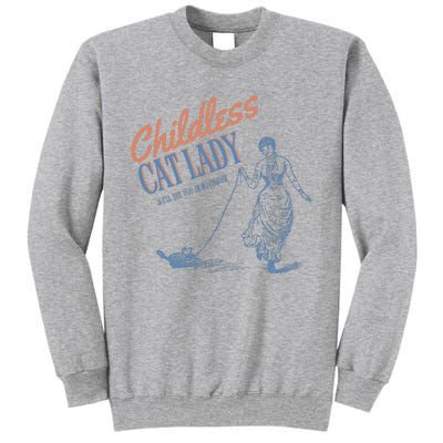 Childless Cat Lady Tall Sweatshirt