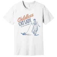 Childless Cat Lady Premium T-Shirt