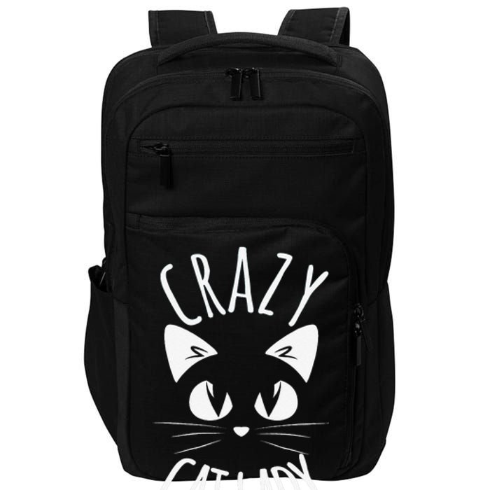 CRAZY CAT LADY Funny Fur Mom Mother's Day Christmas Birthday Impact Tech Backpack