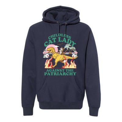 Childless Cat Lady Against The Patriarchy Cat Riding Dino Premium Hoodie