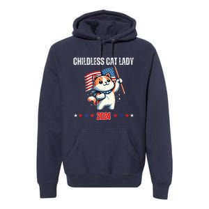 Childless Cat Lady Childless Cat Lady Kamala 2024 Premium Hoodie