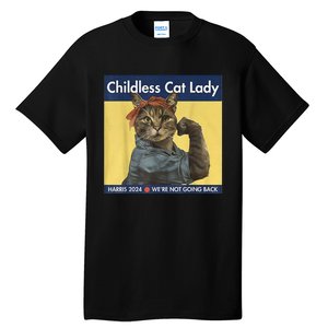 Childless Cat Lady Rosie The Riveter Ladies Voting Kamala Tall T-Shirt