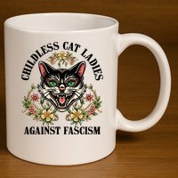 Childless Cat Ladies Against Fascism 11oz C Handle Ceramic Mug