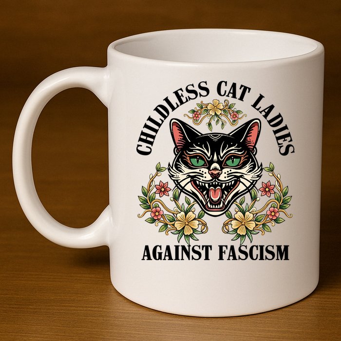 Childless Cat Ladies Against Fascism 11oz C Handle Ceramic Mug