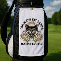 Childless Cat Ladies Against Fascism Golf Towel