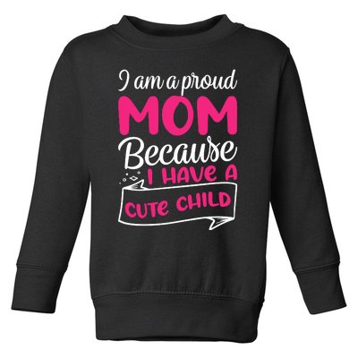 Cute Child Mother's Day T Toddler Sweatshirt