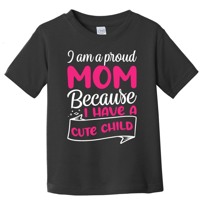 Cute Child Mother's Day T Toddler T-Shirt