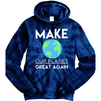 Climate Change Make Our Planet Great Again Tie Dye Hoodie