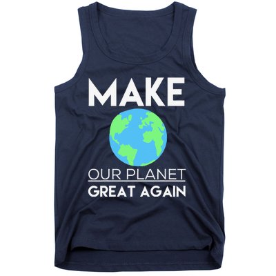 Climate Change Make Our Planet Great Again Tank Top