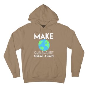 Climate Change Make Our Planet Great Again Hoodie