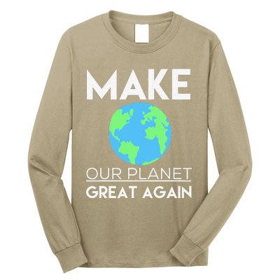 Climate Change Make Our Planet Great Again Long Sleeve Shirt