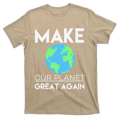 Climate Change Make Our Planet Great Again T-Shirt