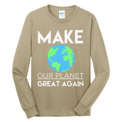 Climate Change Make Our Planet Great Again Tall Long Sleeve T-Shirt