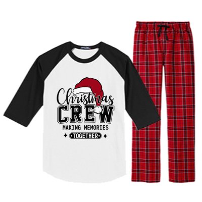 Christmas Crew Making Memories Together Matching Family Raglan Sleeve Pajama Set