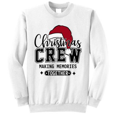 Christmas Crew Making Memories Together Matching Family Sweatshirt