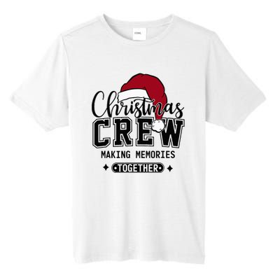 Christmas Crew Making Memories Together Matching Family Tall Fusion ChromaSoft Performance T-Shirt