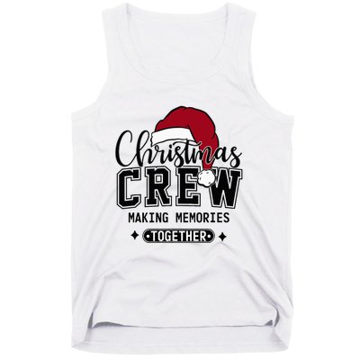 Christmas Crew Making Memories Together Matching Family Tank Top