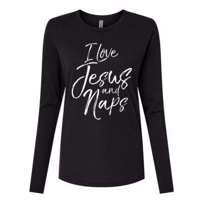 Cute Christian Mom Of Gift I Love Jesus And Naps Womens Cotton Relaxed Long Sleeve T-Shirt