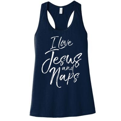 Cute Christian Mom Of Gift I Love Jesus And Naps Women's Racerback Tank