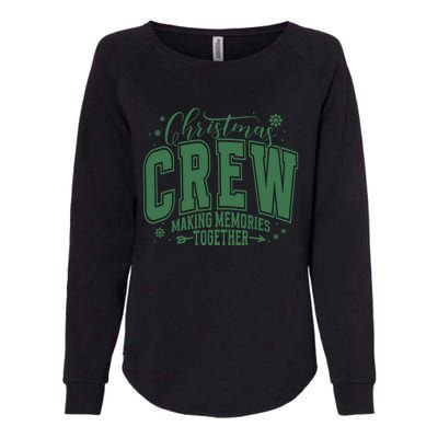 Christmas Crew Making Memories Together Womens California Wash Sweatshirt