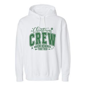 Christmas Crew Making Memories Together Garment-Dyed Fleece Hoodie