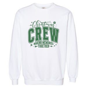 Christmas Crew Making Memories Together Garment-Dyed Sweatshirt