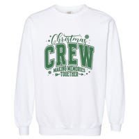 Christmas Crew Making Memories Together Garment-Dyed Sweatshirt