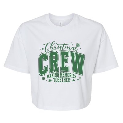 Christmas Crew Making Memories Together Bella+Canvas Jersey Crop Tee