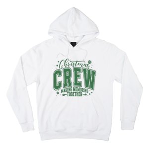 Christmas Crew Making Memories Together Hoodie