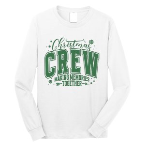 Christmas Crew Making Memories Together Long Sleeve Shirt