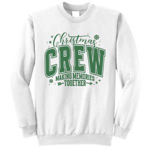 Christmas Crew Making Memories Together Sweatshirt