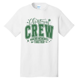 Christmas Crew Making Memories Together Tall T-Shirt