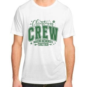 Christmas Crew Making Memories Together Adult ChromaSoft Performance T-Shirt