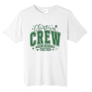 Christmas Crew Making Memories Together Tall Fusion ChromaSoft Performance T-Shirt